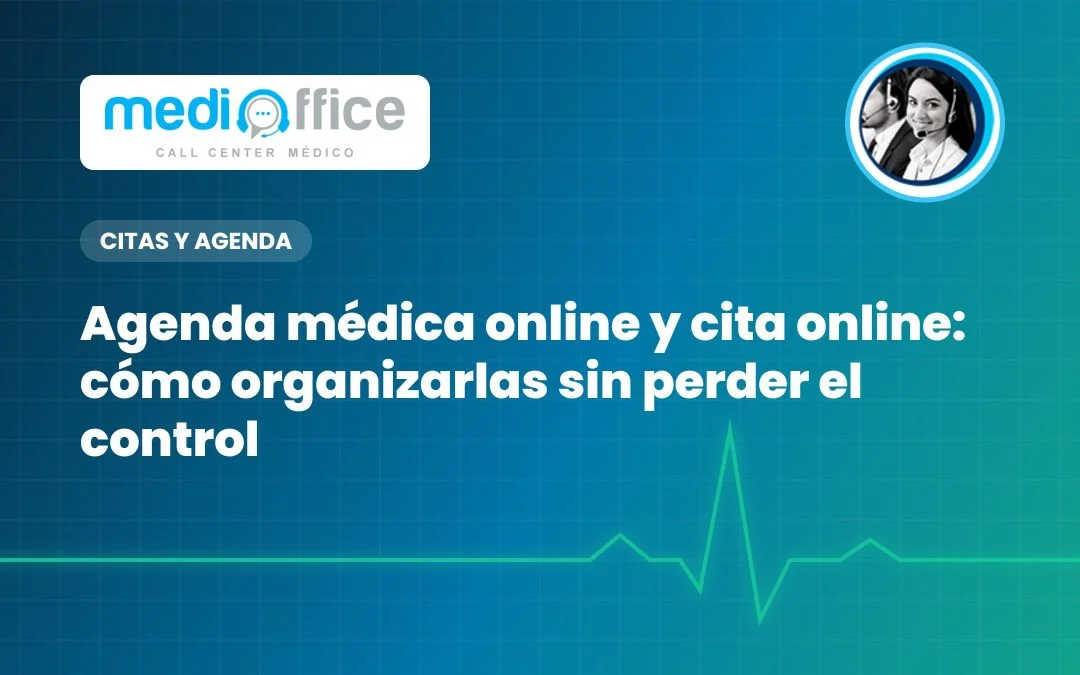 Agenda médica online y cita online: cómo organizarlas sin perder el control