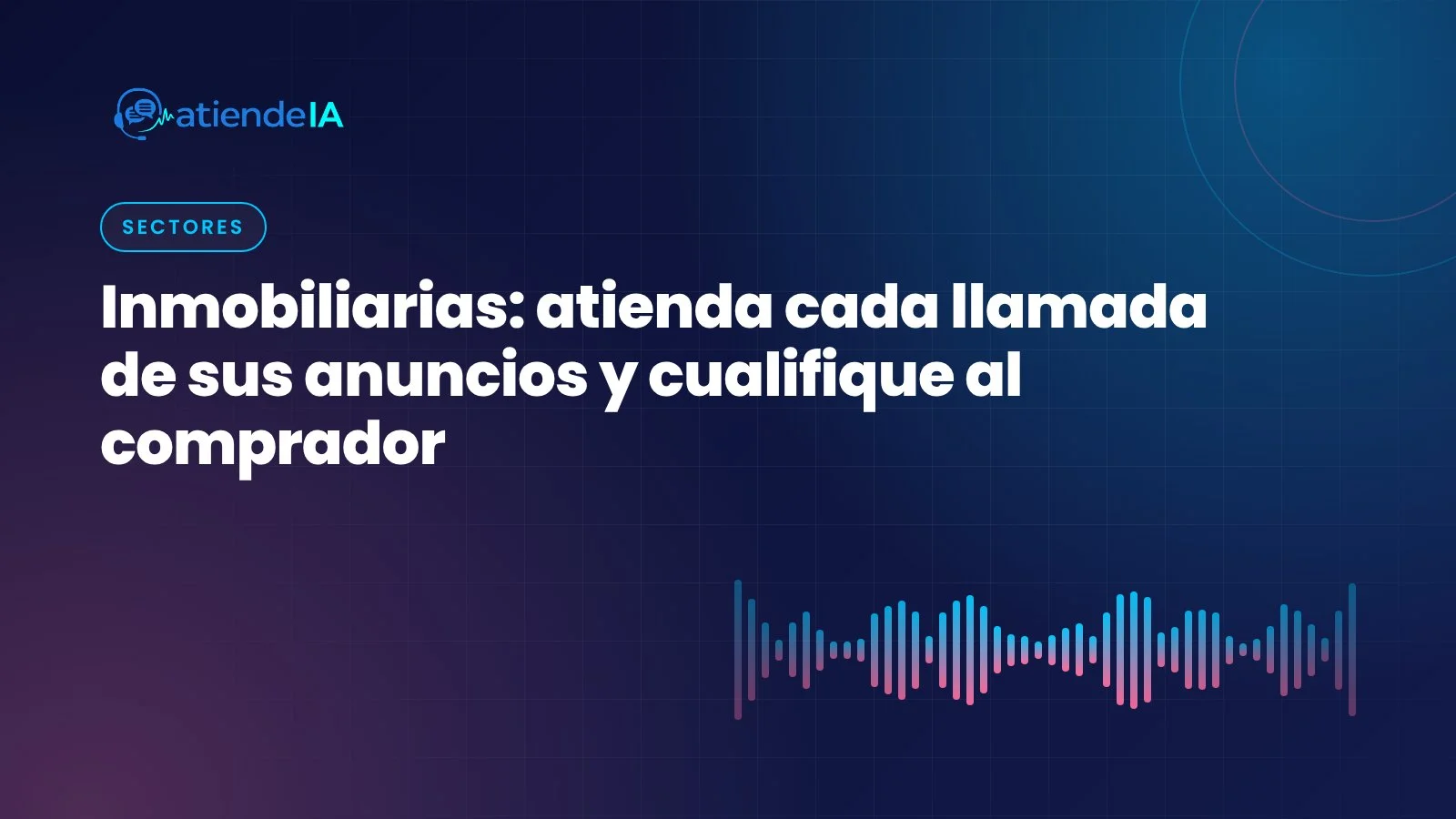 Portada: Inmobiliarias: atienda cada llamada de sus anuncios y cualifique al comprador