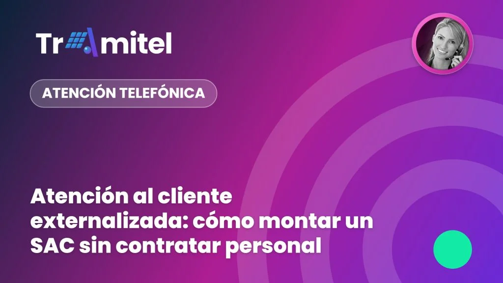 Atención al cliente externalizada: cómo montar un SAC sin contratar personal
