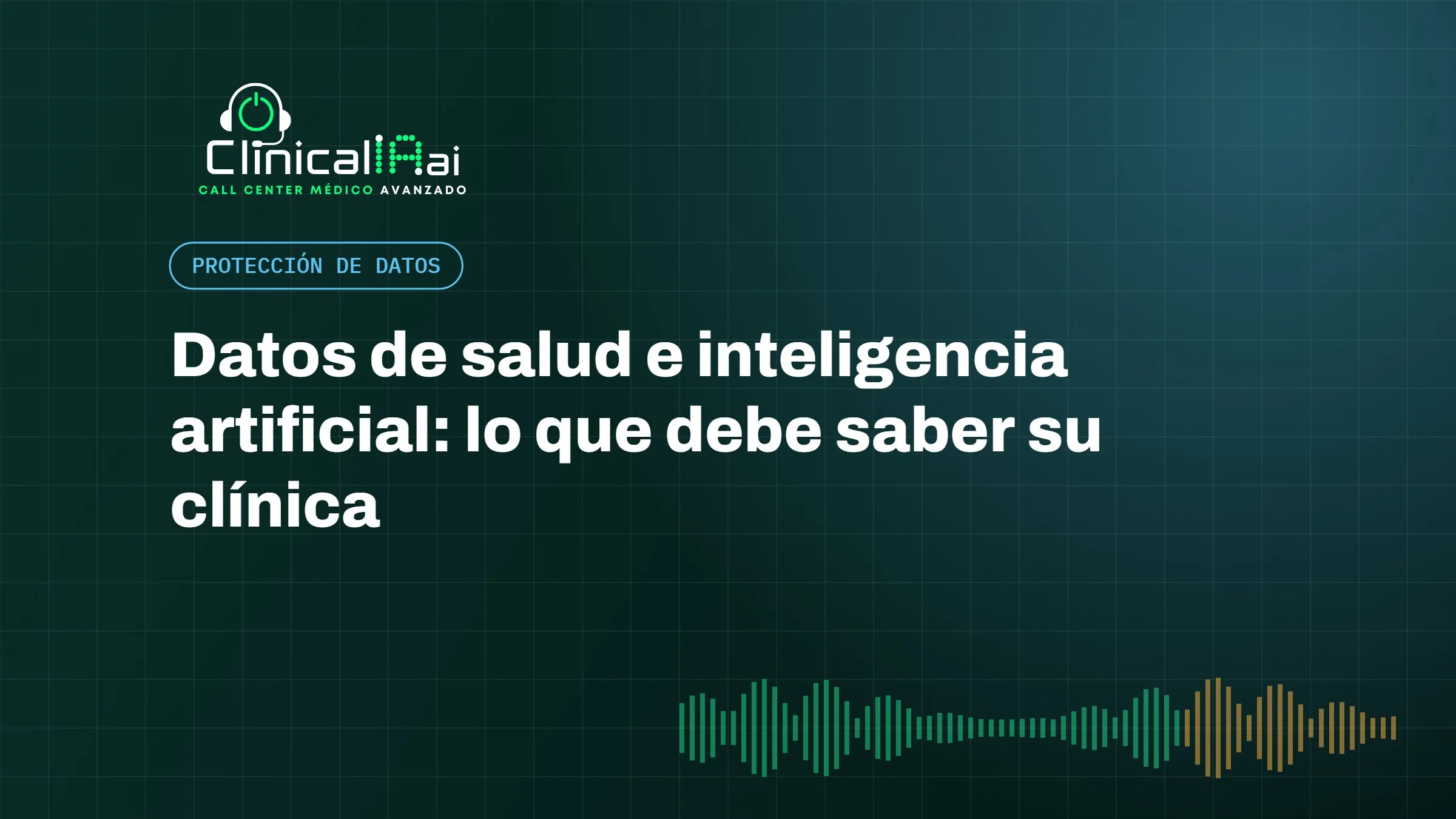 Datos de salud e inteligencia artificial: lo que debe saber su clínica