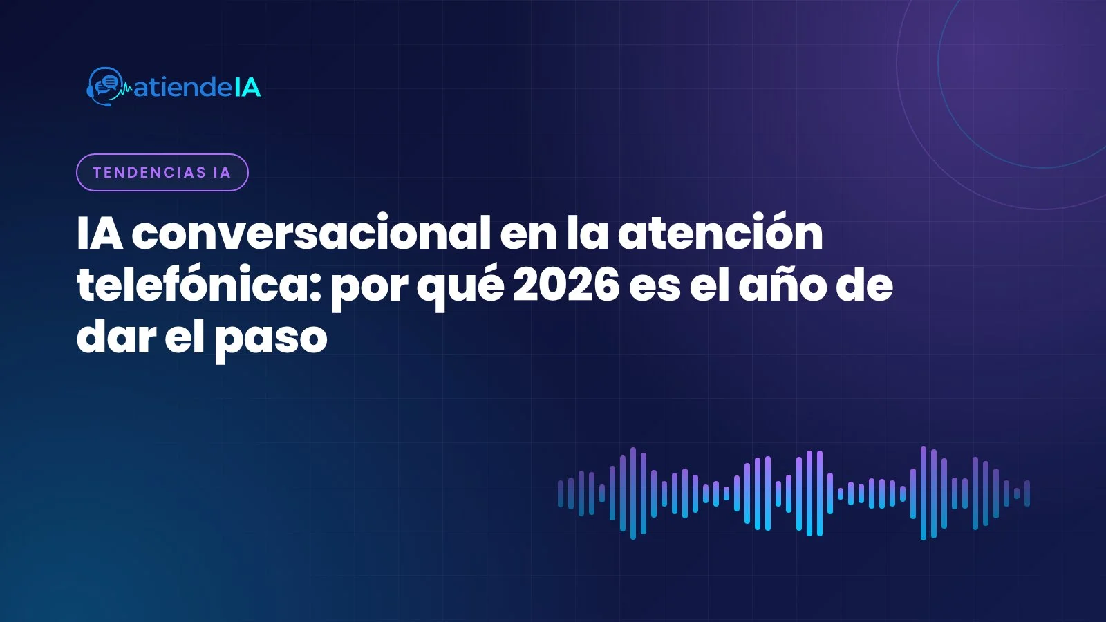 Portada: IA conversacional en la atención telefónica: por qué 2026 es el año de dar el paso