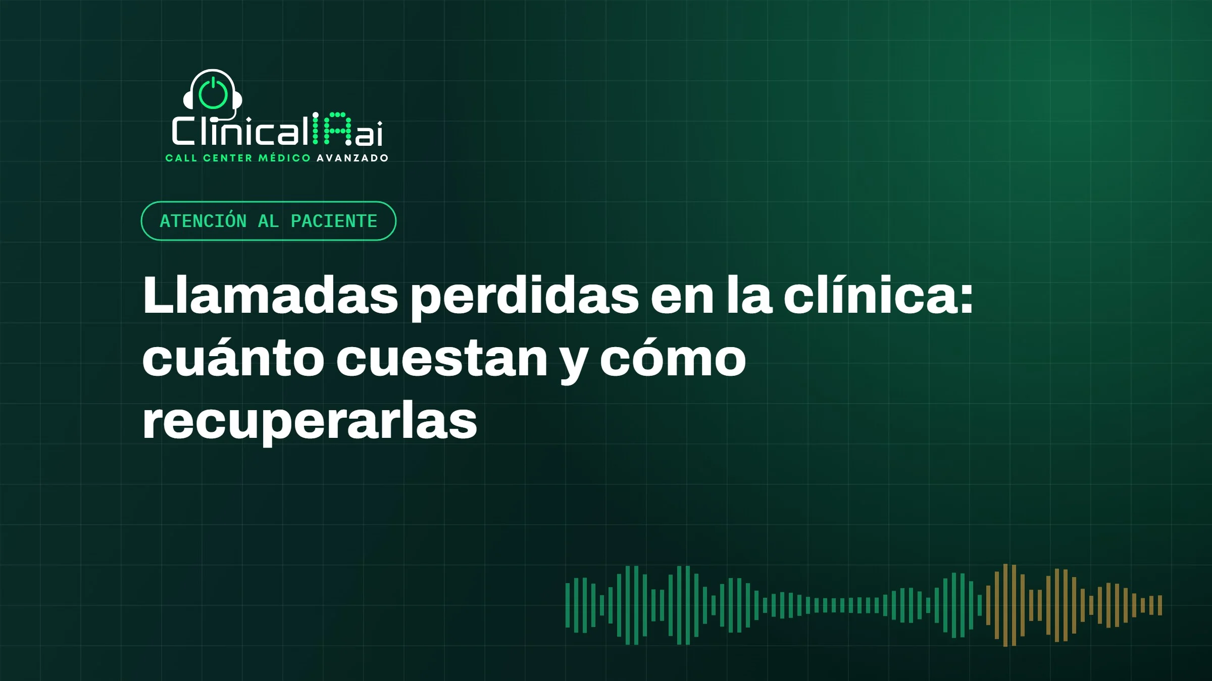 Llamadas perdidas en la clínica: cuánto cuestan y cómo recuperarlas