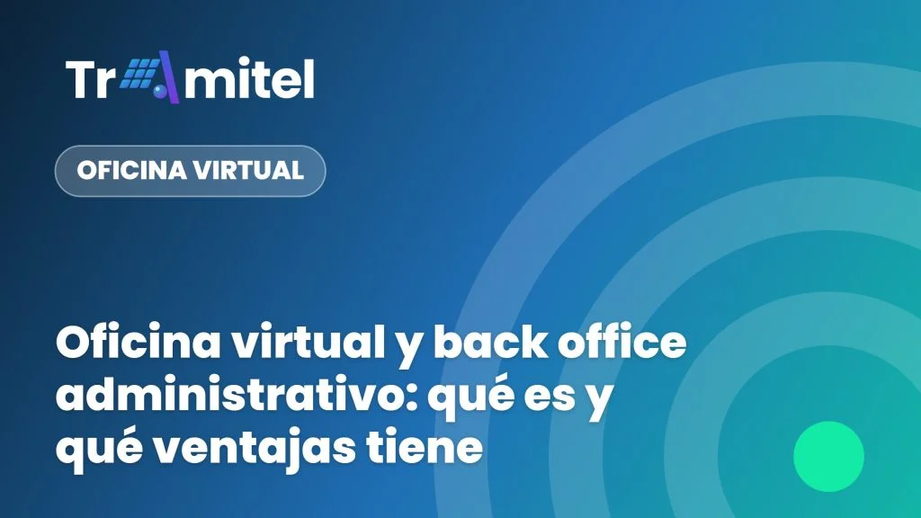 Oficina virtual y back office administrativo: qué es y qué ventajas tiene