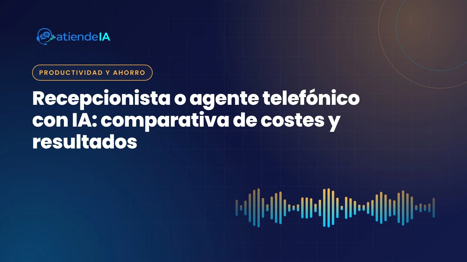 Portada: Recepcionista o agente telefónico con IA: comparativa de costes y resultados