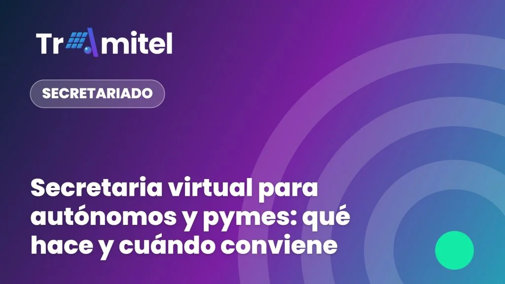 Secretaria virtual para autónomos y pymes: qué hace y cuándo conviene