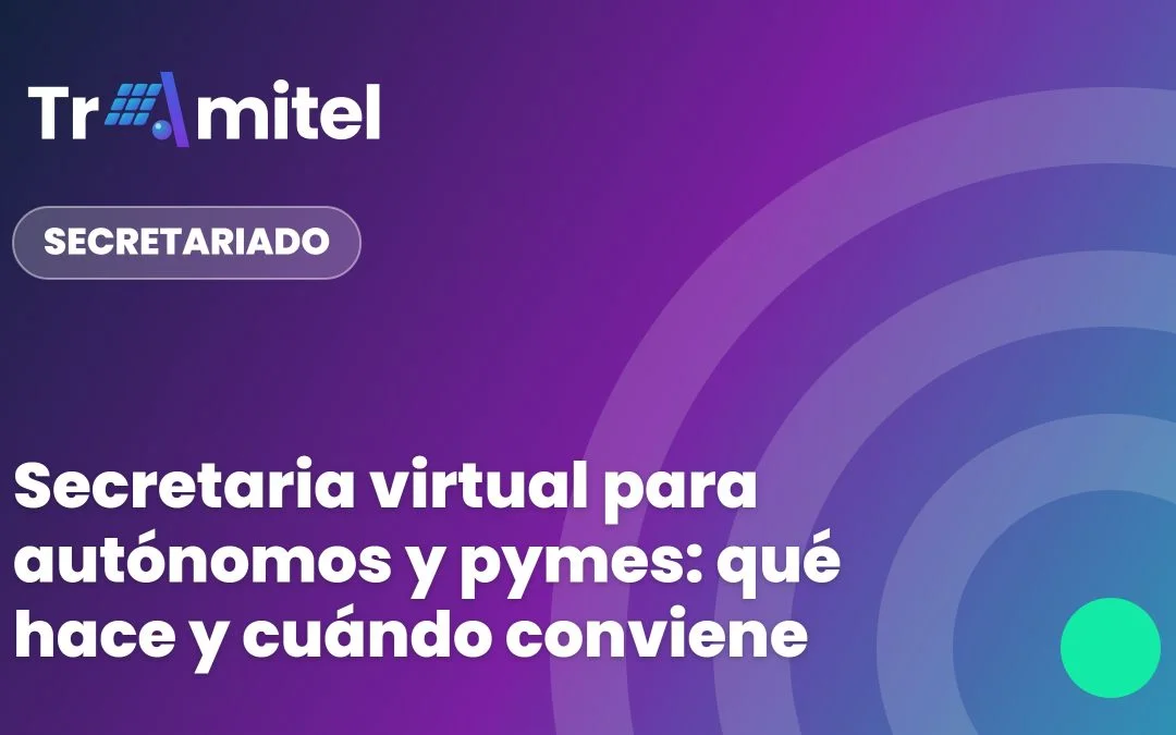 Secretaria virtual para autónomos y pymes: qué hace y cuándo conviene