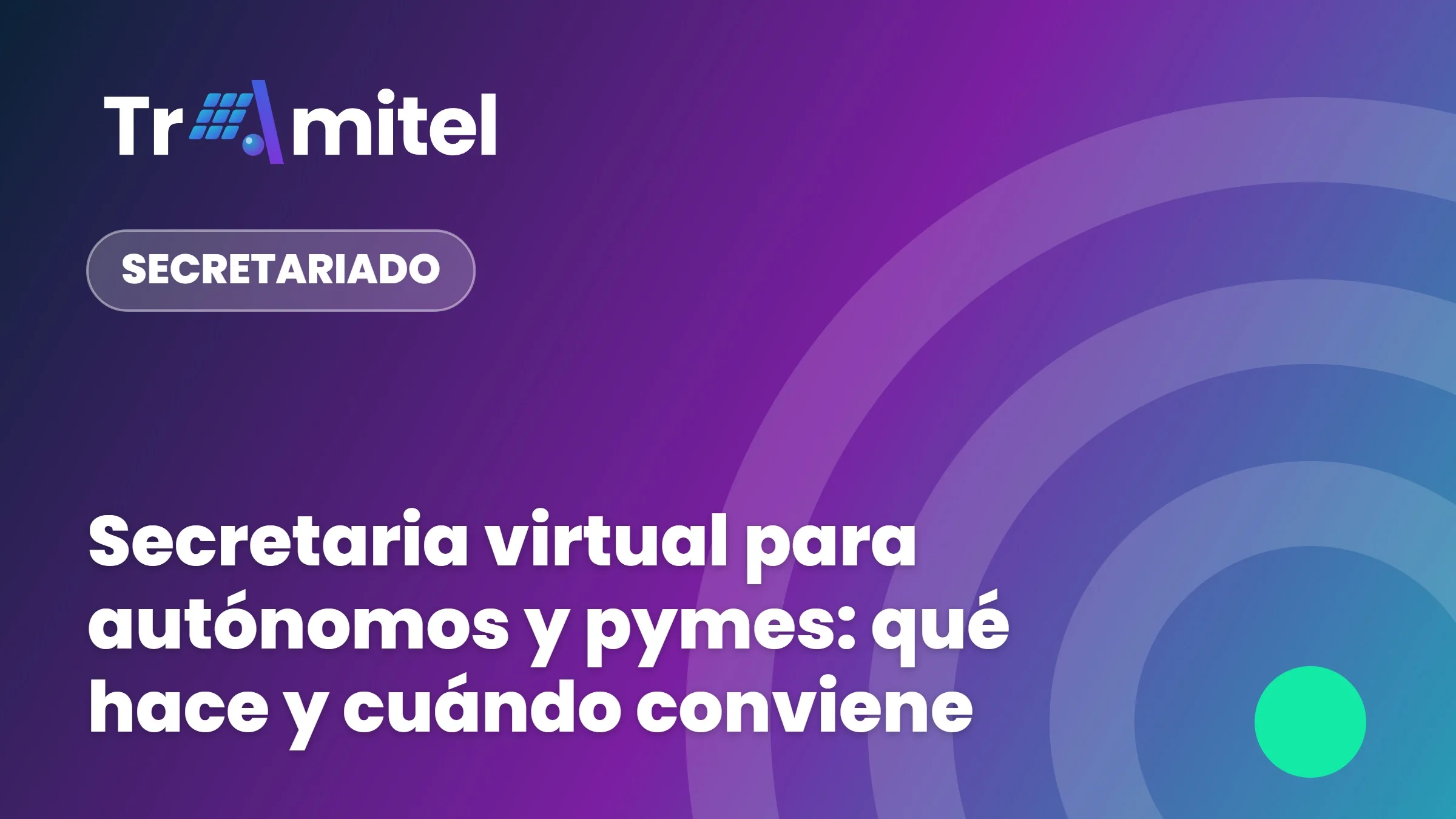 Secretaria virtual para autónomos y pymes: qué hace y cuándo conviene