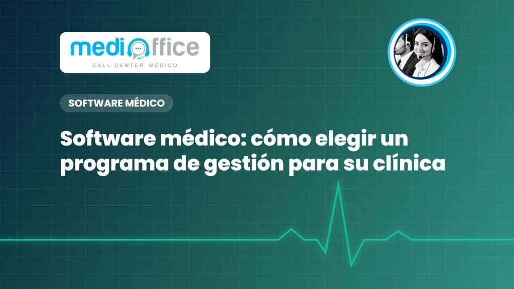 Software médico: cómo elegir un programa de gestión para su clínica